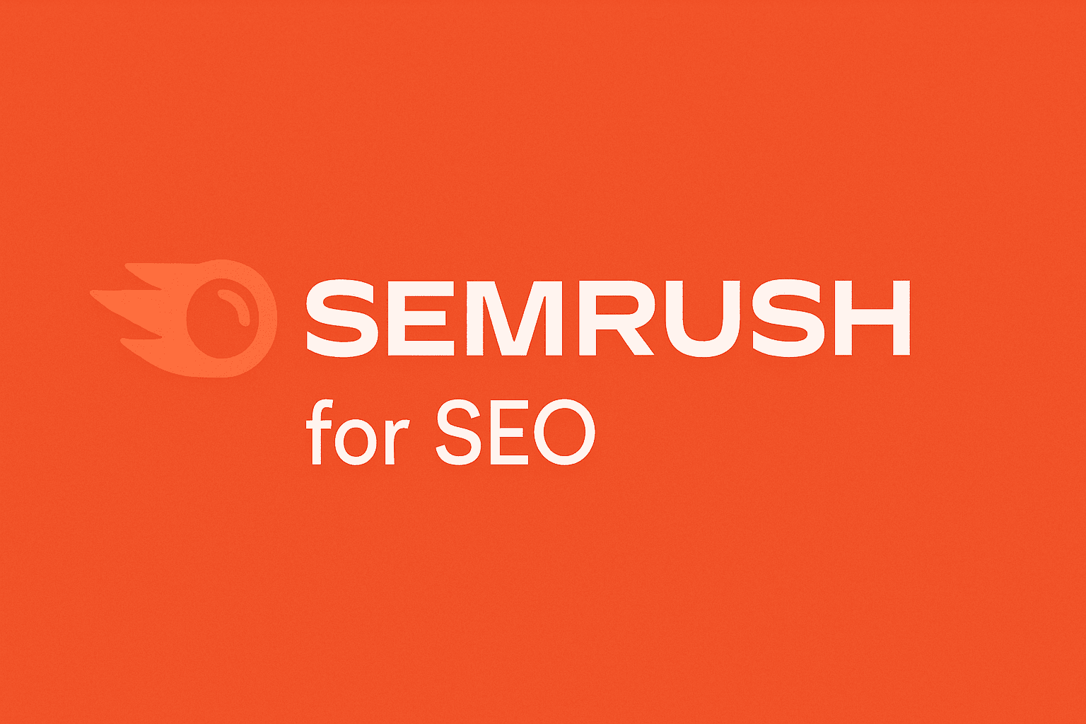 SEMrush for SEO: Your All-in-One Toolkit to Dominate Rankings